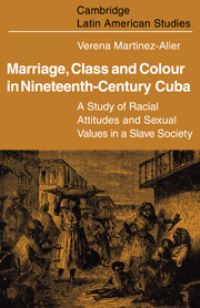 Book Cover for Marriage, Class and Colour in Nineteenth-Century Cuba by Verena Stolcke