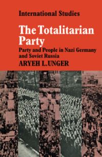 Book Cover for The Totalitarian Party by Aryeh L Unger