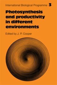 Book Cover for Photosynthesis and Productivity in Different Environments by IBP Synthesis Meeting on the Functioning of Photosynthetic Systems in Different Environments, J P Cooper