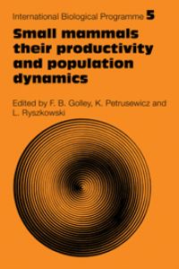 Book Cover for Small Mammals by International Biological Programme, F B Golley, Kazimierz Petrusewicz, L Ryszkowski