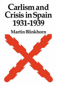 Book Cover for Carlism and Crisis in Spain, 1931-1939 by Martin Blinkhorn