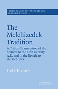 Book Cover for The Melchizedek Tradition by Fred L Horton