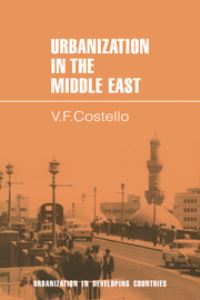 Book Cover for Urbanization in the Middle East by Vincent Francis Costello