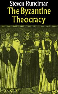 Book Cover for The Byzantine Theocracy by Steven Runciman