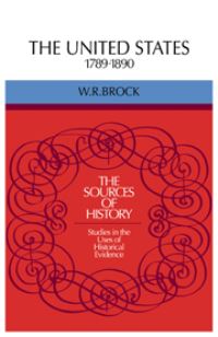 Book Cover for The United States 1789-1890 by William R Brock