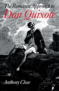 Book Cover for The Romantic Approach to 'Don Quixote' by A J Close