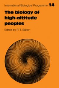 Book Cover for The Biology of High-Altitude Peoples by Paul T Baker