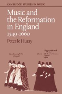 Book Cover for Music and the Reformation in England, 1549-1660 by Peter Le Huray