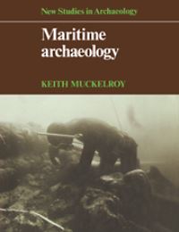 Book Cover for Maritime Archaeology by Keith Muckelroy