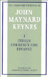 Book Cover for Indian Currency and Finance. The Collected Writings of John Maynard Keynes by John Maynard Keynes