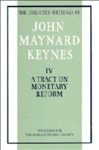Book Cover for A Tract on Monetary Reform. The Collected Writings of John Maynard Keynes by John Maynard Keynes