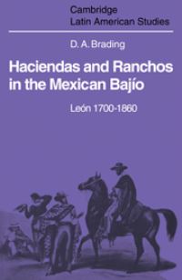 Book Cover for Haciendas and Ranchos in the Mexican Bajío, León, 1700-1860 by D A Brading