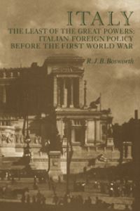 Book Cover for Italy, the Least of the Great Powers by R J B Bosworth