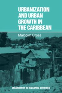Book Cover for Urbanization and Urban Growth in the Caribbean by Malcolm Cross