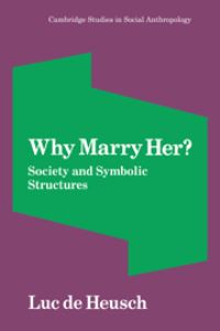 Book Cover for Why Marry Her? by Luc de Heusch