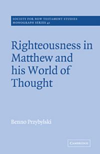 Book Cover for Righteousness in Matthew and His World of Thought by Benno Przybylski