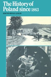 Book Cover for The History of Poland Since 1863 by R F Leslie