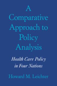 Book Cover for A Comparative Approach to Policy Analysis by Howard M Leichter