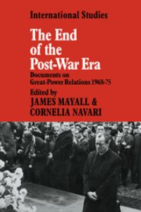 Book Cover for The End of the Post-War Era by James Mayall, Cornelia Navari