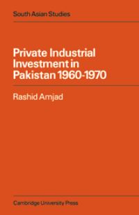 Book Cover for Private Industrial Investment in Pakistan 1960-1970 by Rashid Amjad