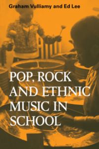 Book Cover for Pop, Rock and Ethnic Music in School by Graham Vulliamy, Ed Lee