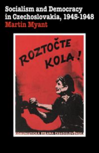 Book Cover for Socialism and Democracy in Czechoslovakia 1945-1948 by M R Myant