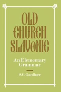 Book Cover for Old Church Slavonic by S C Gardiner
