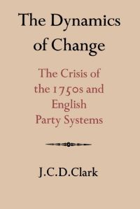 Book Cover for The Dynamics of Change by J C D Clark