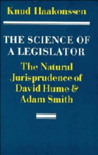Book Cover for The Science of a Legislator by Knud Haakonssen