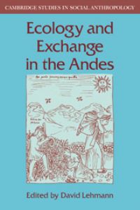 Book Cover for Ecology and Exchange in the Andes by David Lehmann
