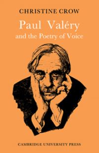 Book Cover for Paul Valéry and the Poetry of Voice by Christine M. Crow