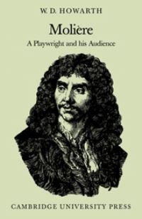 Book Cover for Molière, a Playwright and His Audience by W. D. Howarth