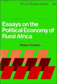 Book Cover for Essays on the Political Economy of Rural Africa by Robert H Bates