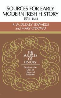 Book Cover for Sources for Early Modern Irish History, 1534-1641 by R Dudley Edwards, Mary ODowd