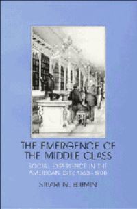 Book Cover for The Emergence of the Middle Class by Stuart M Blumin