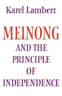 Book Cover for Meinong and the Principle of Independence by Karel Lambert