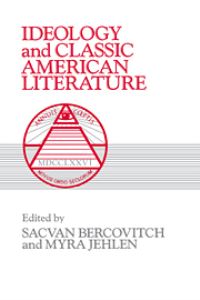 Book Cover for Ideology and Classic American Literature by Sacvan Bercovitch, Myra Jehlen