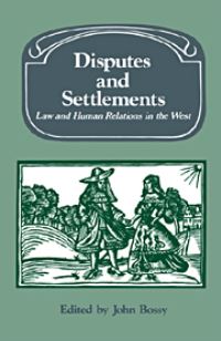 Book Cover for Disputes and Settlements by John Bossy