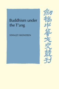 Book Cover for Buddhism Under the T'ang by Stanley Weinstein