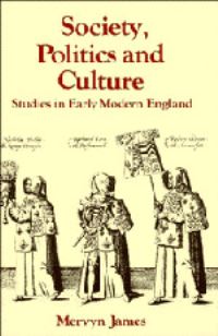 Book Cover for Society, Politics and Culture by Mervyn James