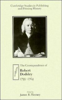 Book Cover for The Correspondence of Robert Dodsley, 1733-1764 by Robert Dodsley, James E Tierney