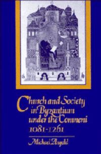Book Cover for Church and Society in Byzantium Under the Comneni, 1081-1261 by Michael Angold