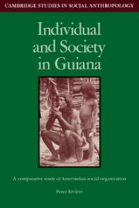 Book Cover for Individual and Society in Guiana by Peter Rivière