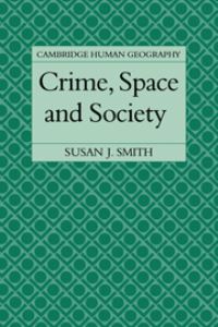 Book Cover for Crime, Space and Society by Susan Smith