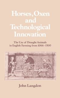 Book Cover for Horses, Oxen and Technological Innovation by John Langdon