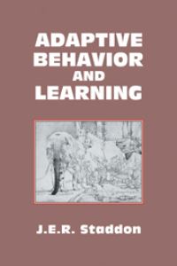 Book Cover for Adaptive Behavior and Learning by J E R Staddon