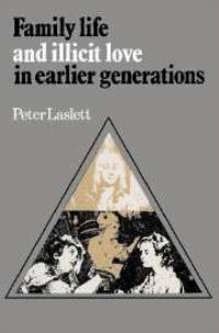 Book Cover for Family Life and Illicit Love in Earlier Generations by Peter Laslett