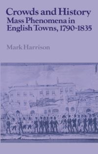 Book Cover for Crowds and History by Mark Harrison