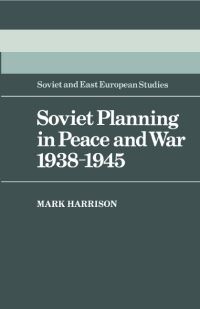 Book Cover for Soviet Planning in Peace and War, 1938-1945 by Mark Harrison