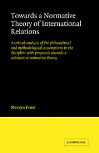 Book Cover for Towards a Normative Theory of International Relations by Mervyn Frost